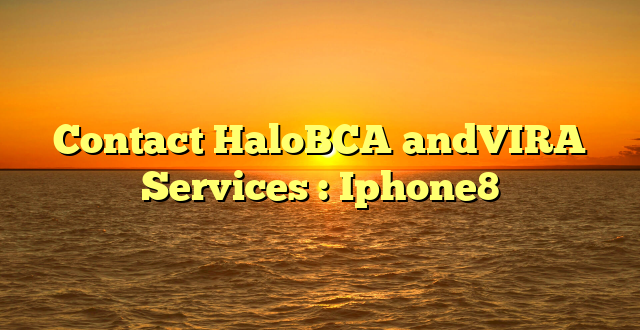 Contact HaloBCA andVIRA Services : Iphone8