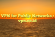 VPN for Public Networks : vpn.co.id